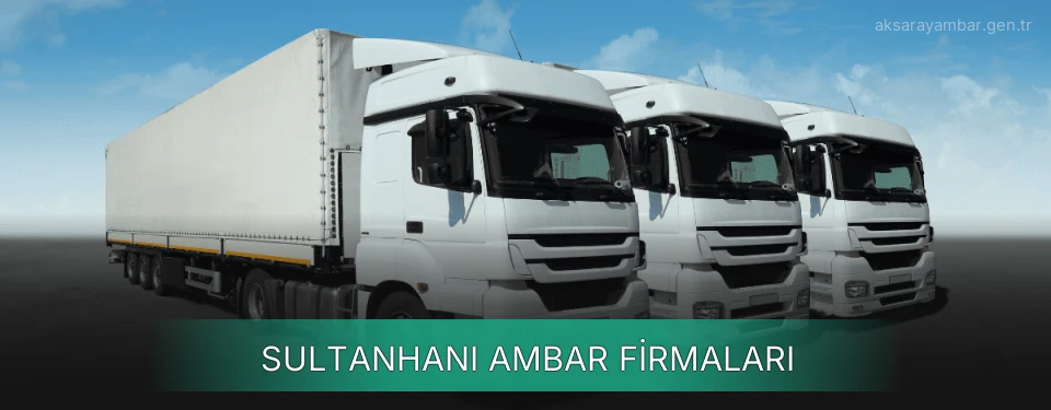 Sultanhanı Ambar Taşımacılık